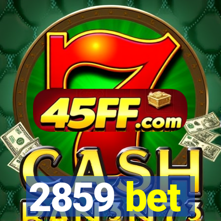 2859 bet
